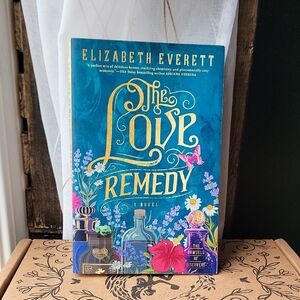 The Love Remedy Novel by Elizabeth Everett